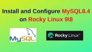 Install and configure MySQL 8.4 on Rocky Linux 9 | Install MySQL 8.4 on Rocky Linux| 2024 updated