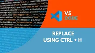 Visual Studio Code - Find And Replace