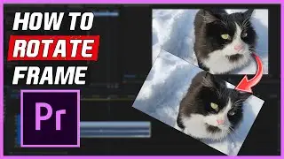 How to Rotate Video in Adobe Premiere Pro - Step-by-Step Tutorial