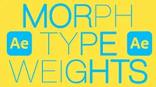 Morph type weights in After Effects | Quick and Easy Tutorial