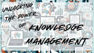 Unlocking the POWER of KNOWLEDGE MANAGEMENT | Knowledge Management | PMP