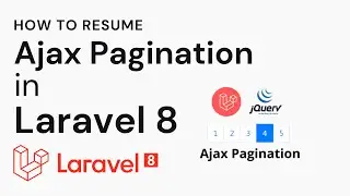 How to resume Ajax pagination in Laravel 8 | JQuery