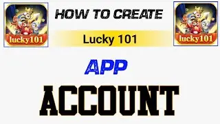 Lucky 101 App ka account kaise banaye || Lucky 101 game is kaise banaye || Lucky 101 Earning App