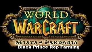 Black Prince Rep; World of Warcraft Mists of Pandaria