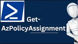 Get-AzPolicyAssignment | Get-AzPolicyAssignment PowerShell Command