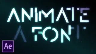 Animate A Font - Adobe After Effects tutorial