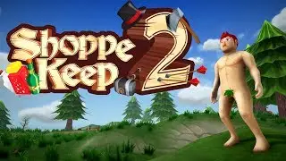 БАРЫГА ПРИБЫЛ! - SHOPPE KEEP 2 ПРОХОЖДЕНИЕ