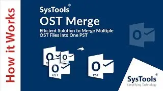 Merge Multiple Offline OST Files in Outlook 2016 & 2013 | SysTools Official Video