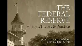 The Roots of the Federal Reserve | Murray N. Rothbard