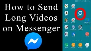 How to Send Long Videos on Messenger
