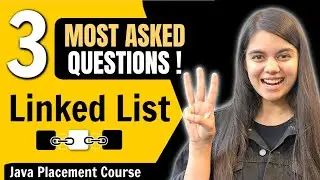 Most IMPORTANT Linked List Questions for Placements | Java Full Course