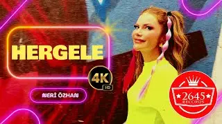 Neri Özhan - Hergele (Official 4K Video)