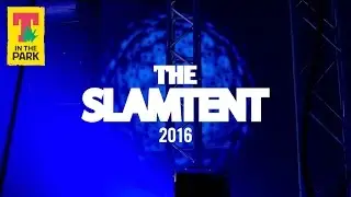 Slam Tent @ T In The Park 2016 trailer