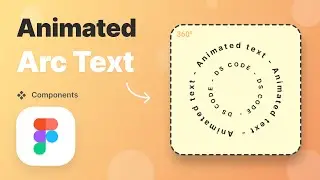 Animated Arc Text in Figma With Interactive Components | Figma Animations