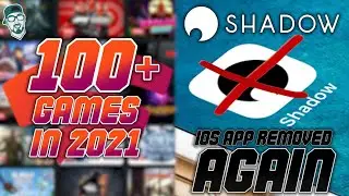 Stadia Promises 100+ Games In 2021 and Apple Removes Shadow iOS App...Again