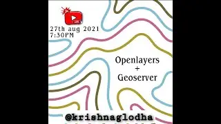 Openlayers + Geoserver in 60 minutes ⏱️ | Krishna G Lodha | GIS in 2021