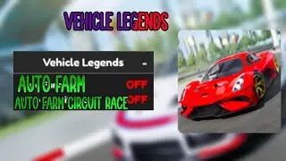 Vehicle Legends script Auto Farm, Auto farm circuit race Works all executors | Roblox | NixScripts