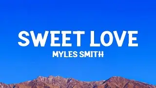 Myles Smith - Sweet Love (Acoustic) Lyrics