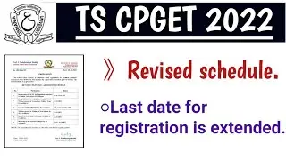 TS CPGET 2022 Revised schedule||Cpget last date for registration is extended! ||TS CPGET 2022.