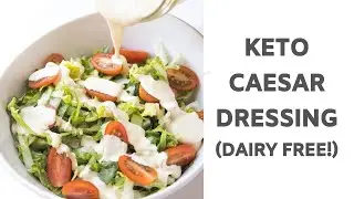 Whole30 + Keto Caesar Salad Dressing (Dairy Free!)