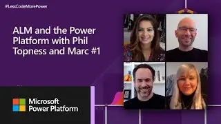 ALM and Microsoft Power Platform with Phil Topness & Marc Schweigert - Part 1 | 