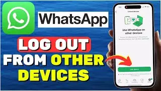 How to Remove my WhatsApp from Other Devices | Log Out from Other Devices