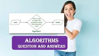 Question and Answers on Algorithms | Algorithms Question and Answers