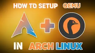 Install QEMU on Arch Linux Fast