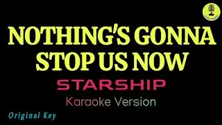 Nothing's Gonna Stop Us Now - Starship (Karaoke Version)