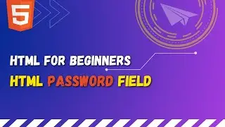 63 HTML password field | HTML password input and respective attributes | How to create password box