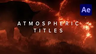 Atmospheric Titles from Stock Footage in After Effects