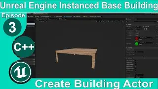 Unreal Engine 5 C++ Performant Base Building #3: Create Building Actor