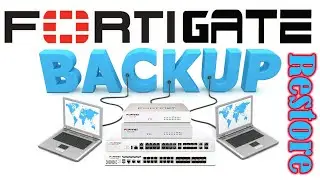 How to Backup and Restore Fortigate Firewall Configuration