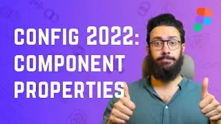 Config 2022: Component Property Updates!