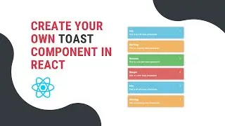 Create Your Own Toast Component in React