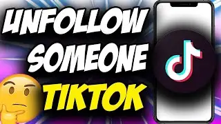 How To Unfollow Someone On TikTok ✅ Easy
