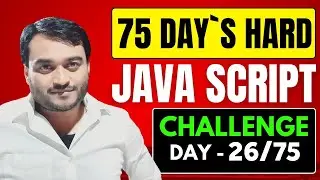 Day-26/75 - Form Validation & Nested Conditions | JavaScript ES6 tutorial for beginners in hindi