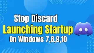 How to Stop Discord from Launching at Startup on windows 7,8,10,11