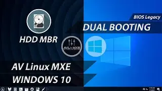 Dual Boot Windows 10 and AV Linux MX Edition BIOS Legacy | MBR HDD | Dual Boot Windows and AV Linux