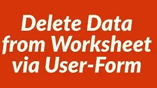 Delete Data from Excel Worksheet Database via a User Form