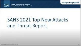 A SANS 2021 Report  Top New Attacks and Threat Report