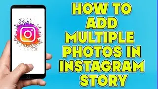 How to Add Multiple Photos in Instagram Story | Instagram Story Tricks