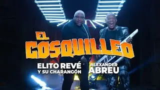 Elito Revé Y Su Charangón, Alexander Abreu- El Cosquilleo (Video Oficial)