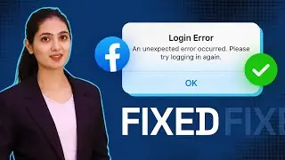 Facebook An Unexpected Error occurred Please Try Logging In Again | FB Login Error Solved 100%