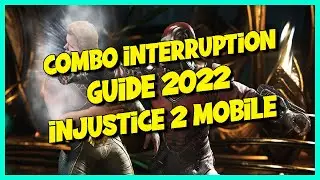 Injustice 2 Mobile | Combo Interruption Guide | (2022)