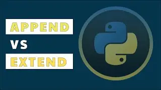 Append OR Extend - How to Use Them Correctly in Python 😎