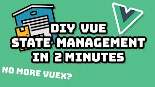 Vue State Management WITHOUT Vuex?