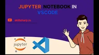 How to Setup Jupyter Notebook in Visual Studio Code | Step-by-Step Tutorial