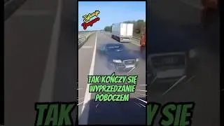 Tak kończy się jazda poboczem #sytuacjedrogowe #truckdriver #trucker