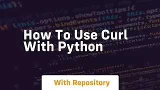 How to use curl with python